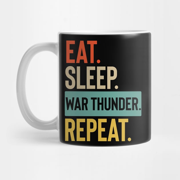 Eat Sleep war thunder Repeat retro vintage colors by Lyume